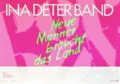 Ina Deter Band - Konzert Plakat concert poster "Neue Männer braucht das Land" Tour 1982